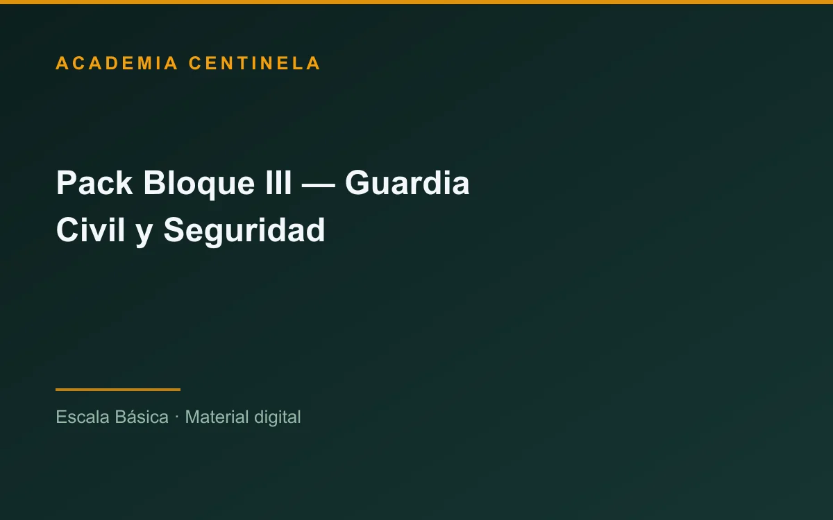 Pack Bloque III — Guardia Civil y Seguridad